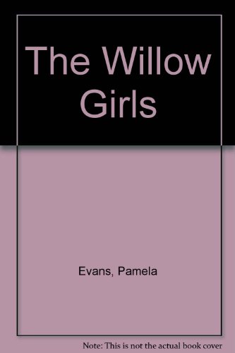 9780747210597: The Willow Girls