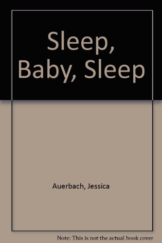 Imagen de archivo de Sleep, Baby, Sleep a la venta por Better World Books Ltd