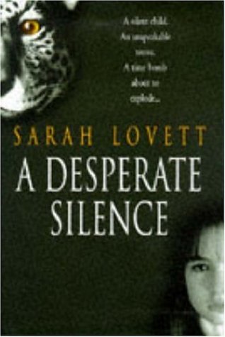 A Desperate Silence (9780747211518) by Sarah Lovett