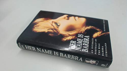 Stock image for Her Name is Barbra: Intimate Portrait of the Real Barbra Streisand for sale by WorldofBooks