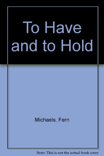 9780747211594: To Have and to Hold