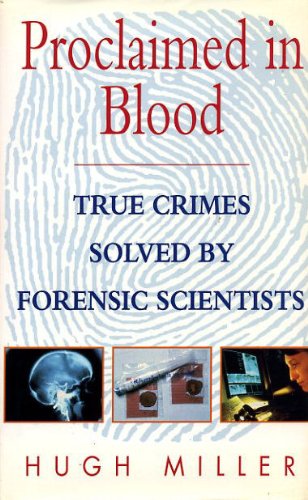 Beispielbild fr Proclaimed in Blood : The World of Forensic Pathology zum Verkauf von Better World Books