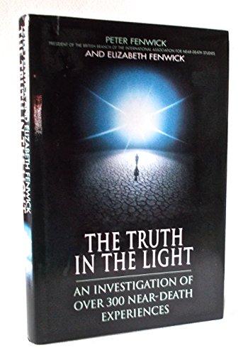 Beispielbild fr The Truth in the Light: Investigation of Over 300 Near Death Experiences zum Verkauf von WorldofBooks
