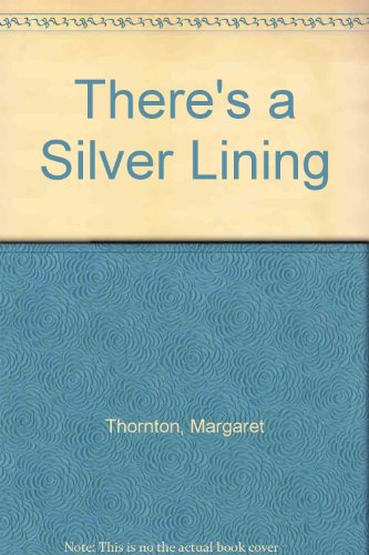 There's a Silver Lining (9780747212928) by Thornton, Margaret