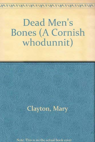9780747213734: Dead Men's Bones (A Cornish whodunnit)