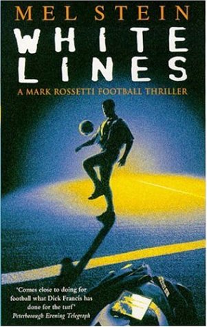 White Lines (A Mark Rossetti football thriller)