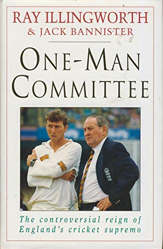 Stock image for One-man Committee: The Controversial Reign of England's Cricket Supremo for sale by AwesomeBooks