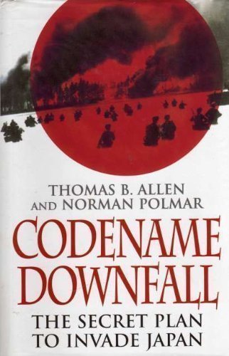 Imagen de archivo de Codename Downfall: The Secret Plan to Invade Japan a la venta por Goodwill Books