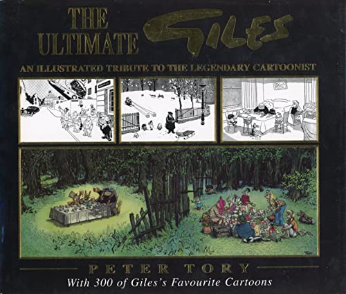 9780747215929: The Ultimate Giles: An Illustrated Tribute to the Legendary Cartoonist