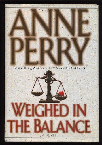 Beispielbild fr Weighed in the Balance: A royal scandal jeopardises the courts of Venice and Victorian London (William Monk Mystery) zum Verkauf von WorldofBooks