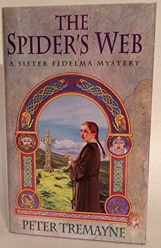 9780747216520: The Spider's Web: A heart-stopping mystery set in Medieval Ireland (A Sister Fidelma mystery)