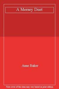 A Mersey Duet by Baker, Anne (9780747216803) by Anne Baker