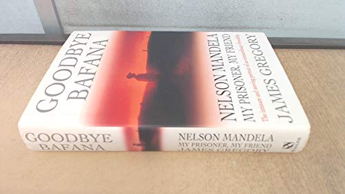 Beispielbild fr Goodbye Bafana: Nelson Mandela - My Prisoner, My Friend zum Verkauf von AwesomeBooks