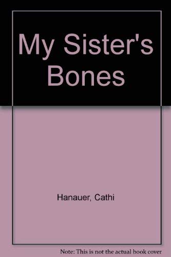 9780747217138: My Sister's Bones