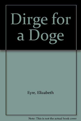 DIRGE FOR A DOGE: An Italia Whodunitn Renaissance