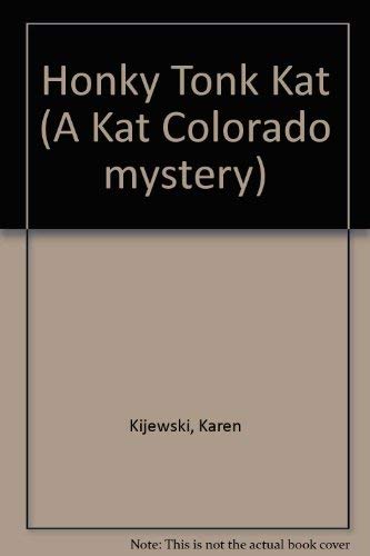 9780747217886: Honky Tonk Kat (A Kat Colorado mystery)