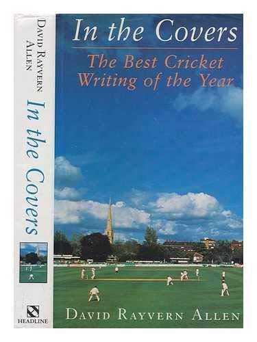Beispielbild fr In the Covers: Best Cricket Writing of the Year zum Verkauf von WorldofBooks