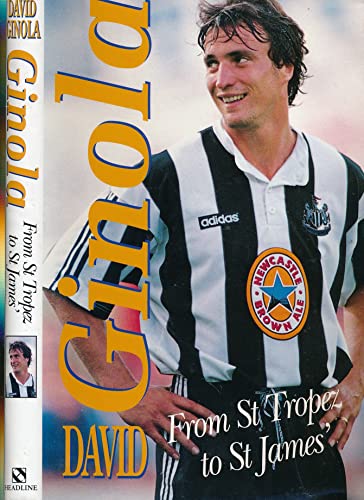 Stock image for Ginola: From St.Tropez to St.James' for sale by WorldofBooks