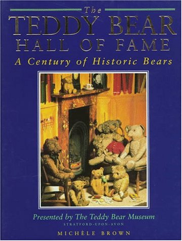 Beispielbild fr The Teddy Bear Hall of Fame : A Century of Historic Bears Presented by the Teddy Bear Museum zum Verkauf von Better World Books