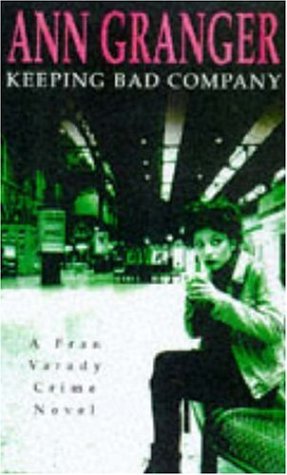 9780747218685: Keeping Bad Company (A Fran Varady Crime Novel)