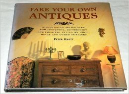 Imagen de archivo de Fake Your Own Antiques a la venta por AwesomeBooks