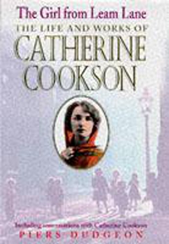 Stock image for The Girl from Leam Lane: The Life and Writing of Catherine Cookson for sale by WorldofBooks