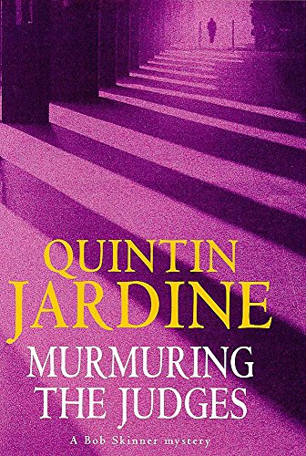 Murmuring the Judges (A Bob Skinner Mystery) (9780747219453) by Quintin Jardine