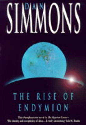 9780747221029: The Rise of Endymion