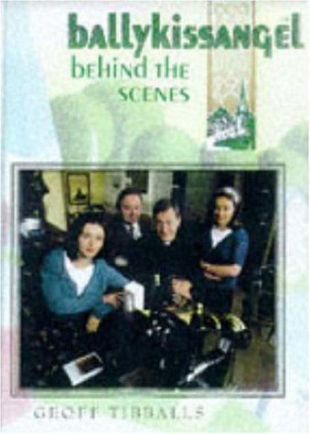 Beispielbild fr Ballykissangel Behind the Scenes zum Verkauf von Better World Books