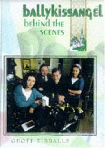 Stock image for Ballykissangel: Behind the Scenes for sale by Wonder Book