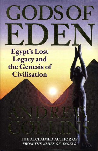 Beispielbild fr The Gods of Eden: Egypt's Lost Legacy and the Genesis of Civilisation zum Verkauf von WorldofBooks