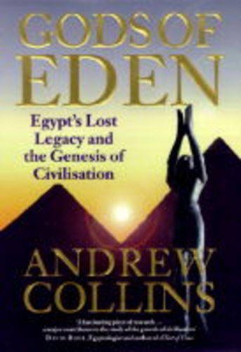 9780747221081: The Gods of Eden: Egypt's Lost Legacy and the Genesis of Civilisation