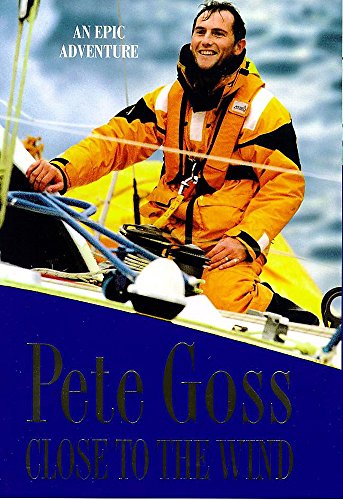 9780747221265: Close to the Wind: An Extraordinary Story of Triumph Over Adversity