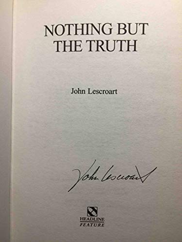 Nothing But The Truth (9780747221678) by Lescroart, John (T.)