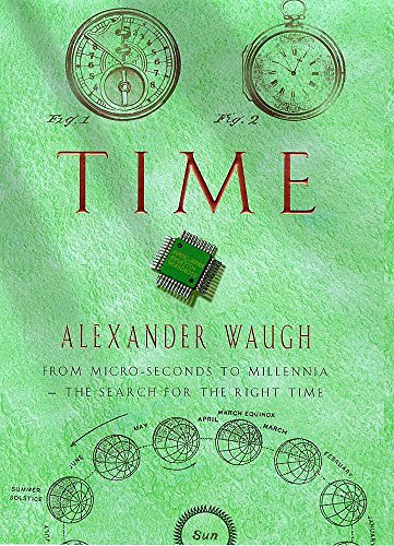 Stock image for Time: From Micro-seconds to Millennia - The Search for the Right Time for sale by Greener Books