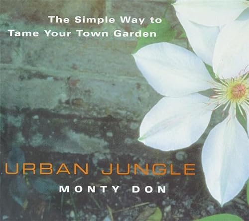 9780747221906: Urban Jungle: The Simple Way to Tame Your Town Garden