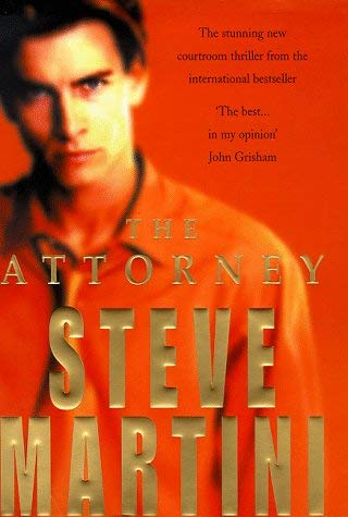 The Attorney (9780747222255) by Steve Martini