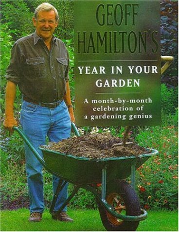 Stock image for Geoff Hamilton's Year in Your Garden for sale by AwesomeBooks