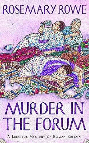 Imagen de archivo de Murder in the Forum (A Libertus Mystery of Roman Britain) a la venta por AwesomeBooks