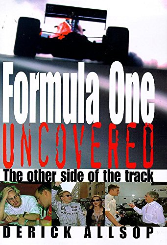 Beispielbild fr Formula One Uncovered: The Other Side of the Track zum Verkauf von WorldofBooks