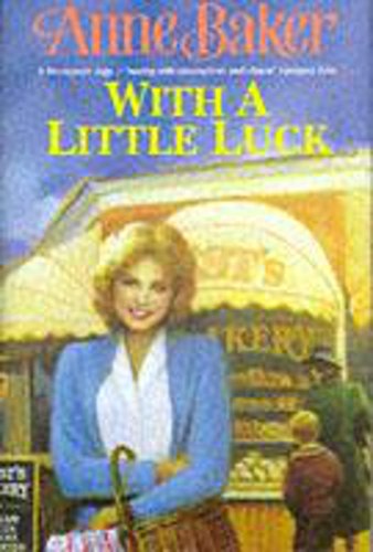 With A Little Luck (9780747223078) by Anne Baker