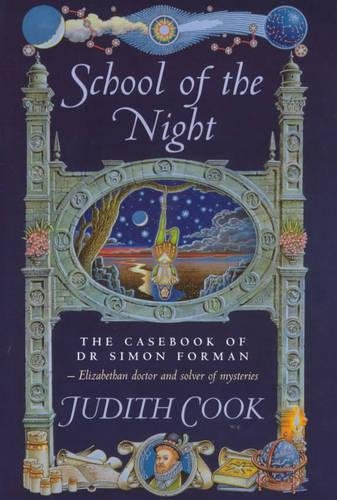 Stock image for School of the Night (The casebook of Dr Simon Forman) for sale by WorldofBooks