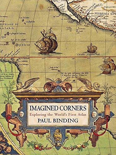 Stock image for Imagined Corners: Exploring the World's First Atlas for sale by Richard Sylvanus Williams (Est 1976)