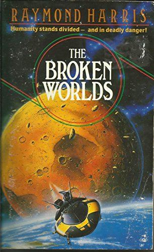 The Broken Worlds (9780747230977) by Raymond Harris