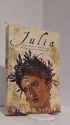 Stock image for Julia: An Epic Tale of Love and War Set in the Final Days of the Roman Empire for sale by WorldofBooks