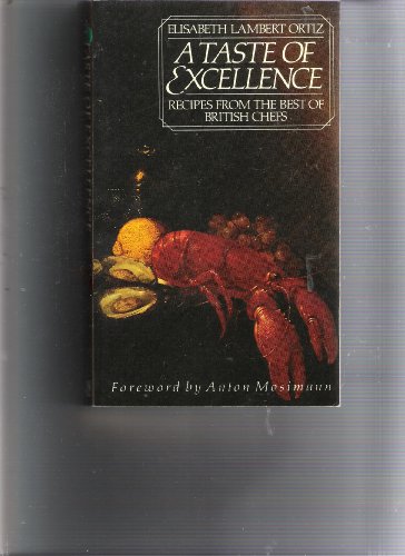 Imagen de archivo de A Taste of Excellence: Recipes from the Best of British Chefs a la venta por WorldofBooks