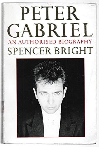 9780747232315: Peter Gabriel: An Authorized Biography