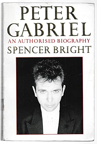 9780747232315: Peter Gabriel: An Authorised Biography