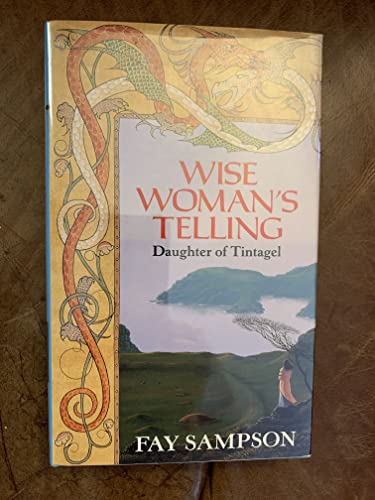 Stock image for Wise Woman's Telling (Daughter of Tintagel, Book 1) for sale by ThriftBooks-Dallas