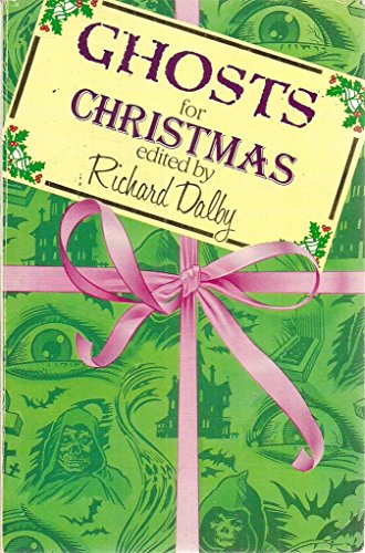 Ghosts for Christmas. Edited by Richard Dalby.